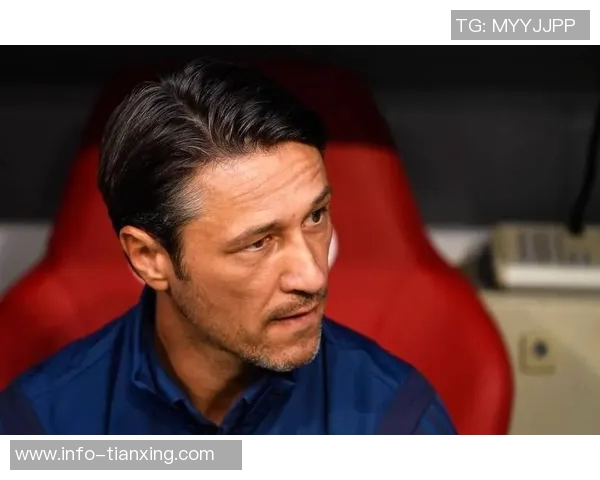 科瓦奇对失球表现不满强调欧冠取胜需防守稳健